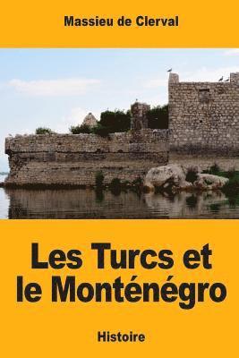 Massieu de Clerval - Les Turcs et le Monténégro, Häftad