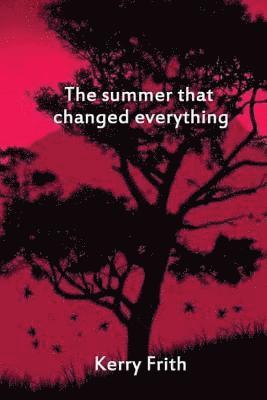 Kerry Frith - The Summer That Changed Everything, Häftad