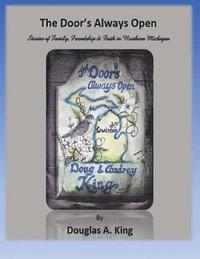 bokomslag The Door's Always Open: Stories of Family, Friendship and Faith in Northern Michigan