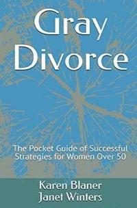 bokomslag Gray Divorce: The Pocket Guide of successful Strategies for Women Over 50