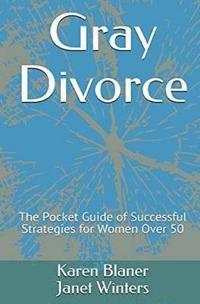 bokomslag Gray Divorce: The Pocket Guide of successful Strategies for Women Over 50