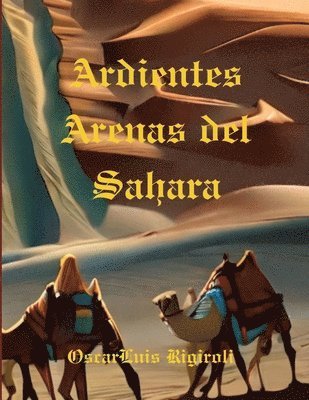 bokomslag Ardientes Arenas del Sahara