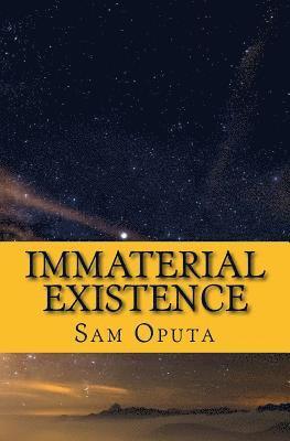 Immaterial Existence 1