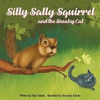 bokomslag Silly Sally Squirrel and the Sneaky Cat