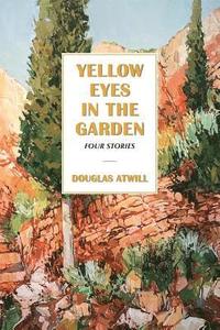 bokomslag Yellow Eyes in the Garden