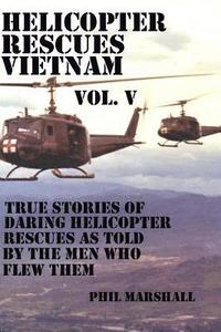 bokomslag Helicopter Rescues Vietnam Volume V