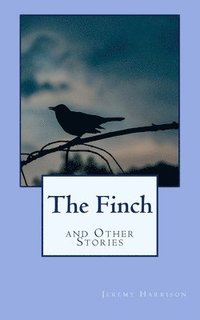 bokomslag The Finch and Other Stories