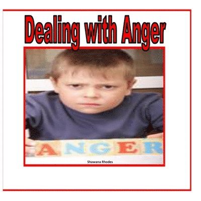 Dealing with Anger 1