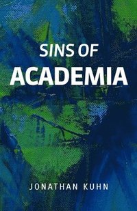 bokomslag Sins Of Academia