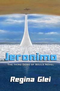 bokomslag Jeronimo: The Third Dome of Souls Novel