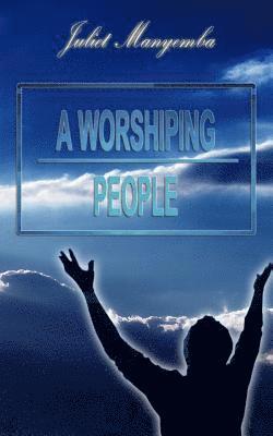 Juliet Manyemba, Higher Heart Productions LLC - A Worshiping People, Häftad. Tillgänglighet: Lägg i varukorg