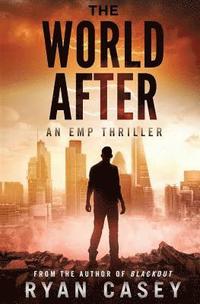 bokomslag The World After: An EMP Thriller