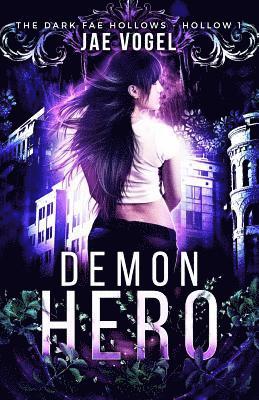 Demon Hero: Dark Fae Hollows - Hollow 1 1