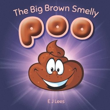 Edward Lees - Big Brown Smelly Poo, Häftad
