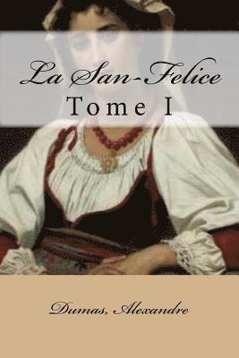 bokomslag La San-Felice: Tome I