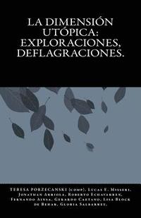 bokomslag La dimension utopica: exploraciones, deflagraciones.: Analisis de las estructuras del pensamiento utopico