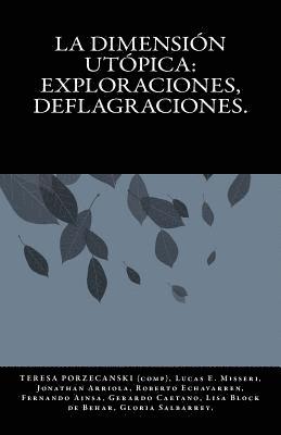 Lucas Emmanuel Misseri, Jonathan Arriola - La dimension utopica: exploraciones, deflagraciones.: Analisis de las estructuras del pensamiento utopico, Häftad