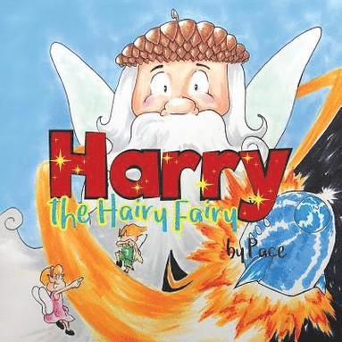 bokomslag Harry the Hairy Fairy