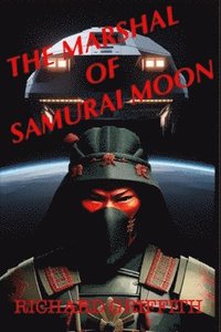 bokomslag The Marshal of Samurai Moon: A Wild Wild Space Adventure