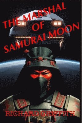 The Marshal of Samurai Moon: A Wild Wild Space Adventure 1