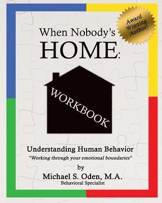 bokomslag When Nobody's Home Understanding Human Behavior: by Working Through Your Emotional Boundaries