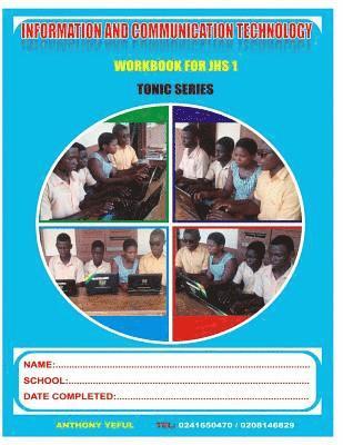 bokomslag Information and Communication Technology Work Book: For Junior High School - J.H.S.1