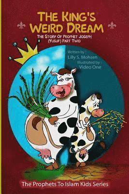 Lilly S. Mohsen - The King's Weird Dream: The Story Of Prophet Joseph (Yusuf) Part Two, Häftad