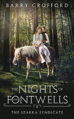 The Nights of the Fontwells: The Szarka Syndicate 1