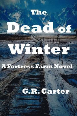 bokomslag The Dead of Winter: Fortress Farm Book 6