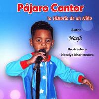 bokomslag Pájaro Cantor: La Historia de un Niño