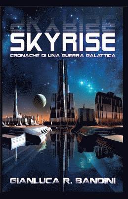 bokomslag Skyrise (Cronache di una Guerra Galattica Vol. 2)