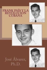 bokomslag Frank País y la revolución cubana