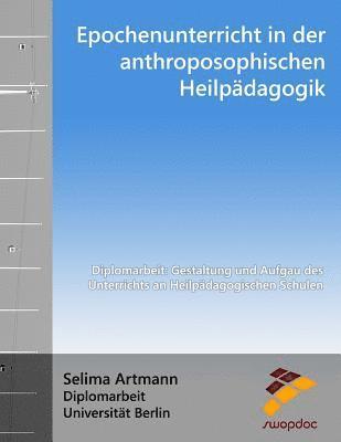 bokomslag Epochenunterricht in der anthroposophischen Heilpädagogik: Gestaltung und Aufbau des Unterrichts an Heilpädagogischen Schulen