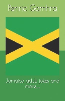 bokomslag Jamaica adult jokes and more.....