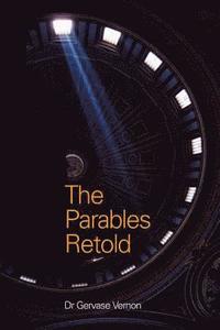 bokomslag The parables retold