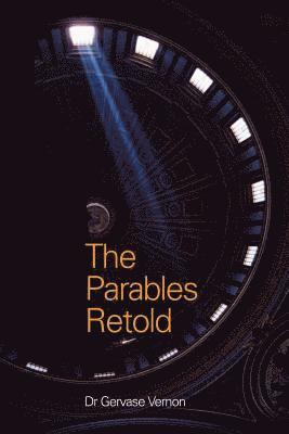 bokomslag The parables retold