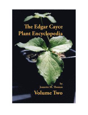 The Edgar Cayce Plant Encyclopedia 1
