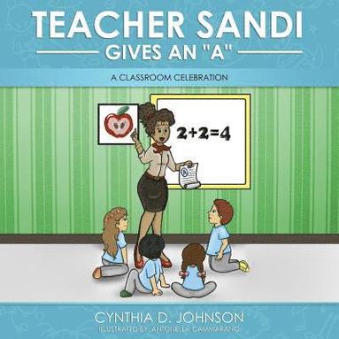bokomslag Teacher Sandi Gives An "A": A Classroom Celebration