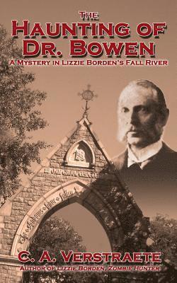 bokomslag The Haunting of Dr. Bowen: A Mystery in Lizzie Borden's Fall River