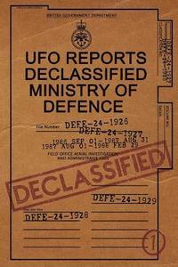 bokomslag UFO Reports Declassified - Ministry Of Defence Vol 1: The only Ministry of Defence UFO Reports books in print. This book contains a range of genuine U
