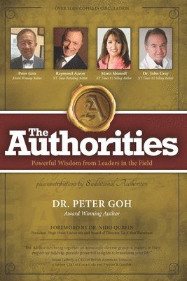 bokomslag The Authorities - Dr. Peter Goh: Powerful Wisdom from Leaders in the Field