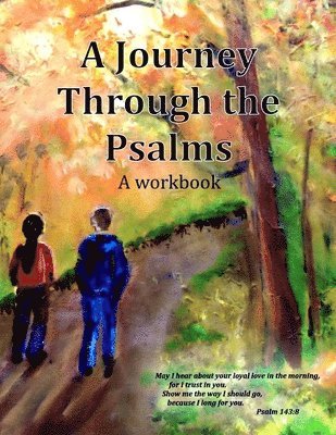 bokomslag A Journey Through the Psalms: A workbook