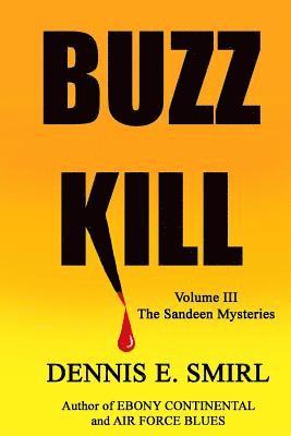 Dennis E. Smirl - Buzz Kill - Large Print Version, Häftad