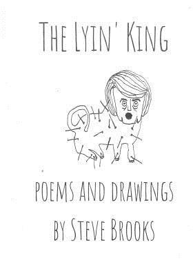 bokomslag The Lyin' King: Poems and Drawings