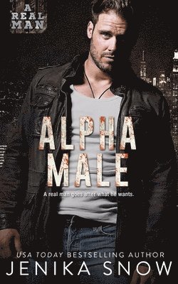 Alpha Male (A Real Man, 14) 1