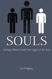 bokomslag Souls: Seeing Others Under the Light of the Son