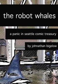 bokomslag The Robot Whales: A Panic In Seattle Comic Treasury