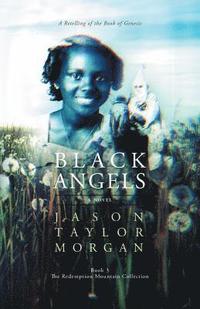 bokomslag Black Angels: A Retelling of the Book of Genesis