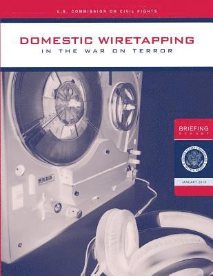 bokomslag Domestic Wiretapping in the War on Terror