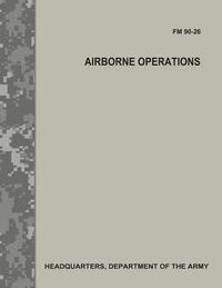 bokomslag Airborne Operations (FM 90-26)